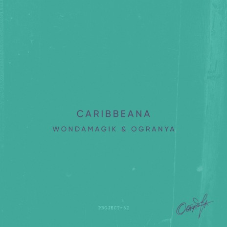 Caribbeana ft. Ogranya | Boomplay Music