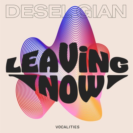 Leaving Now (Now Version) | Boomplay Music