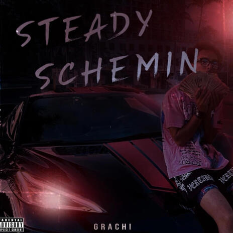 Steady Schemin | Boomplay Music