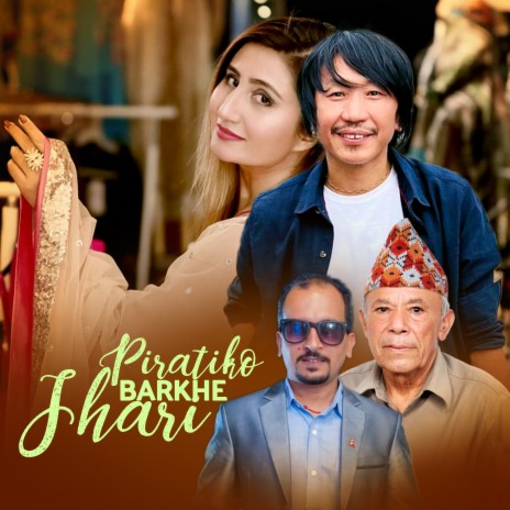 Piratiko Barkhe Jhari ft. Rajesh Payal Rai & Anju Panta | Boomplay Music