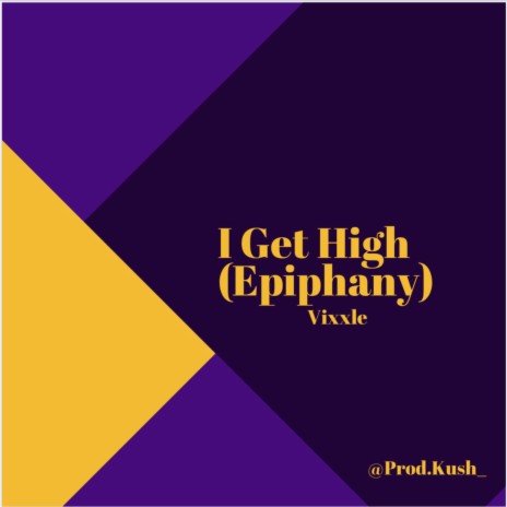 I Get High (Epiphany)