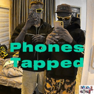 PHONES TAPPED