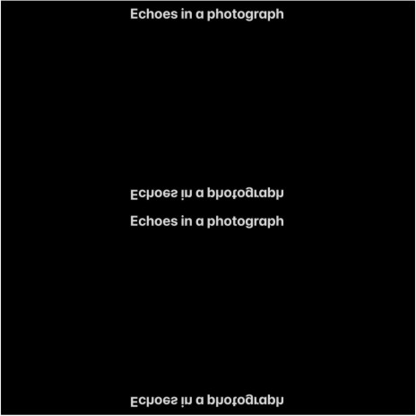 Echoes in a Photograph | Boomplay Music