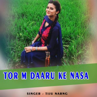 Tor M Daaru Ke Nasa