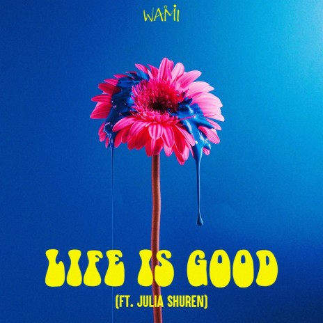 Life is Good ft. Julia Shuren | Boomplay Music