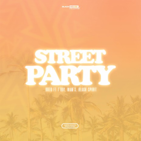 Street PARTY ft. Dozo & Wam's | Boomplay Music