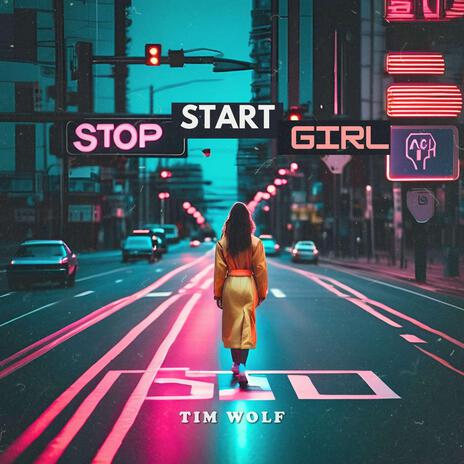 Stop Start Girl (Tim Wolf Band Version) | Boomplay Music