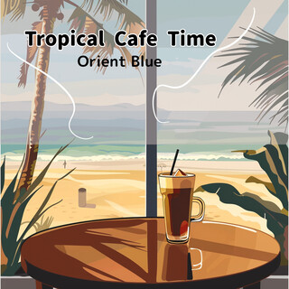 Tropical Cafe Time