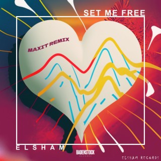 SET ME FREE (Maxit Remix)