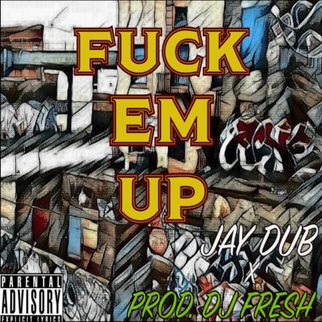 FUCK EM UP | Boomplay Music