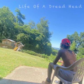 LIFE OF A DREAD HEAD