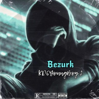 Bezurk ft. ProdByLJS, YKFRMBGZZ, ProdByDaveo & ProdByHeyro lyrics | Boomplay Music