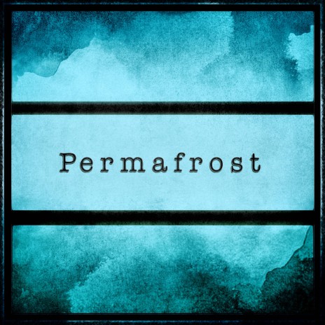 Permafrost | Boomplay Music