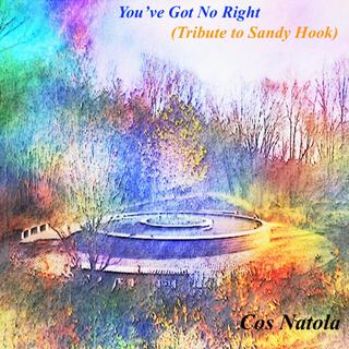 You've Got No Right (Tribute To Sandy Hook)