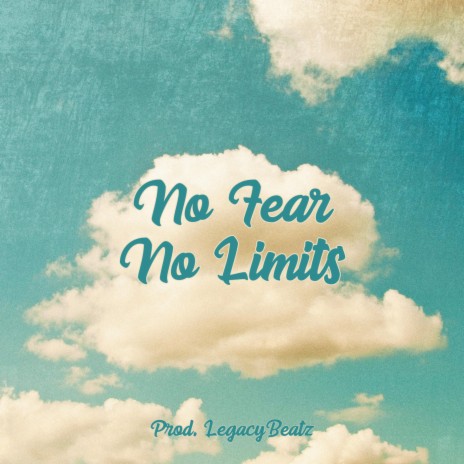 No Fear No Limits | Boomplay Music