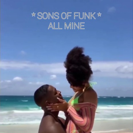 All Mine | Boomplay Music