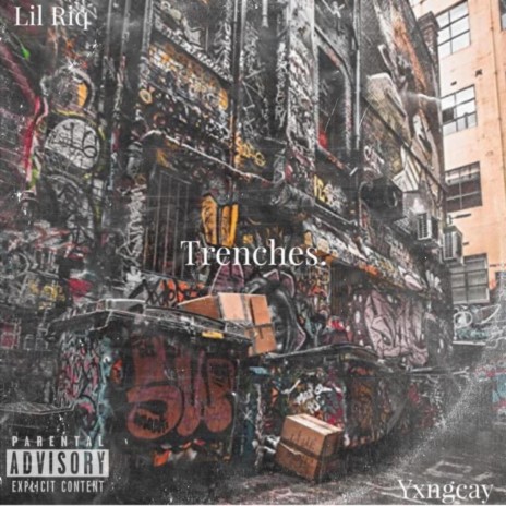 Trenches ft. Yxngcay | Boomplay Music