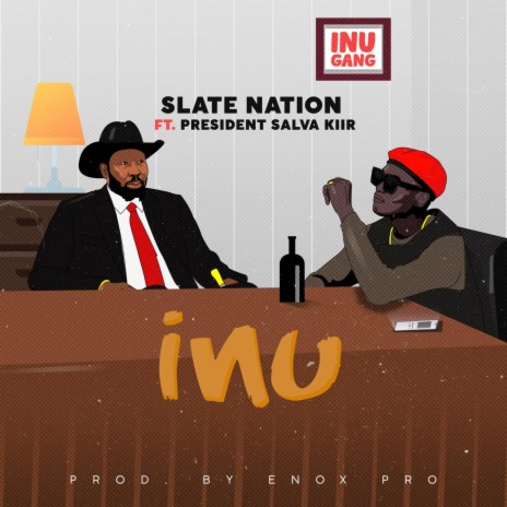 Inu (feat. President Salva Kiir) | Boomplay Music