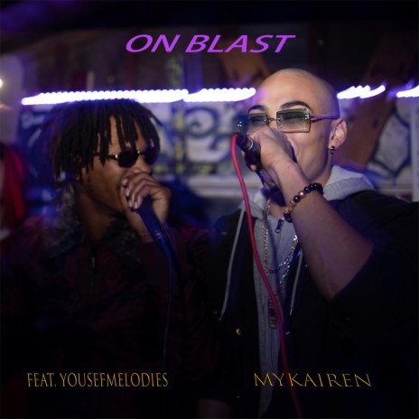 On Blast (feat. YousefMelodies) | Boomplay Music