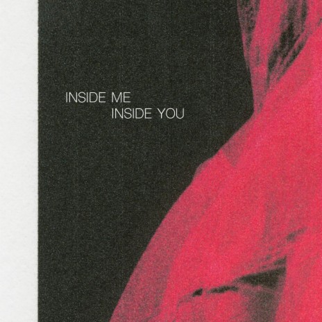 Inside Me Inside You ft. Sayk_ | Boomplay Music