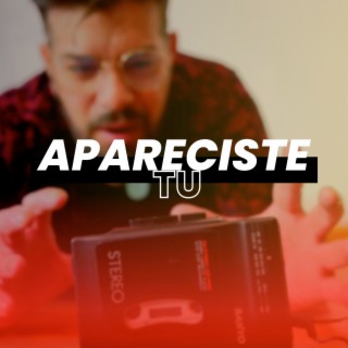 Apareciste Tu