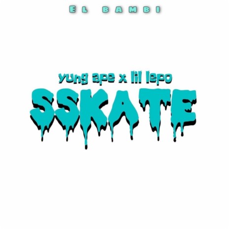 sskate ft. yung ape & lil lepo | Boomplay Music