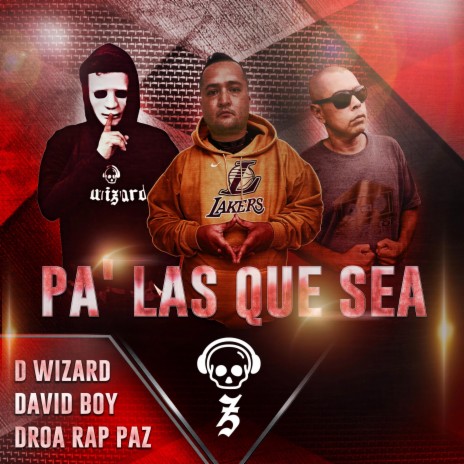Pa Las Que Sea ft. David Boy & Droa Rap Paz