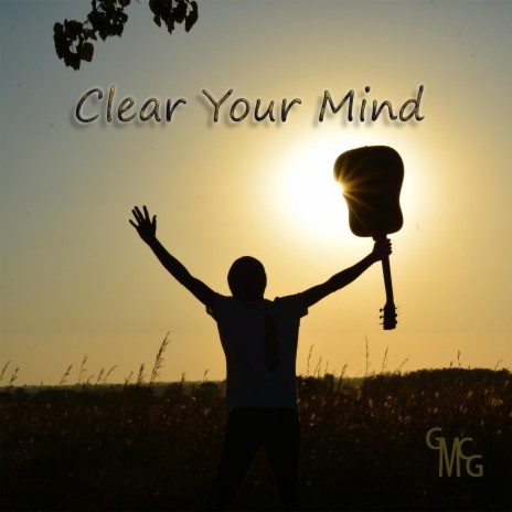 Clear Your Mind (Radio Edit) | Boomplay Music