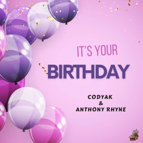 Its Your Birthday ft. Anthony Rhyne | Boomplay Music