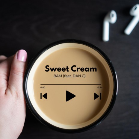 Sweet Cream (feat. DAN.G) | Boomplay Music