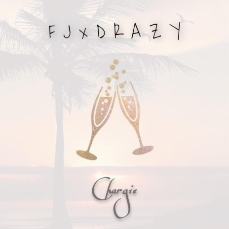 CHARGIE (feat. Drazy) | Boomplay Music