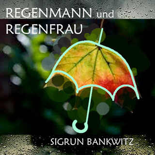 Regenmann und Regenfrau