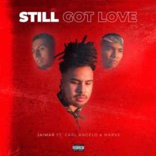 Still Got Love (feat. Carl Angelo & Marvs)