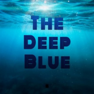 The Deep Blue.