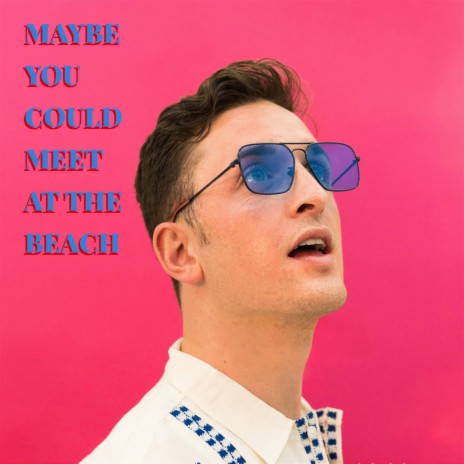 Maybe You Could Meet at the Beach | Boomplay Music
