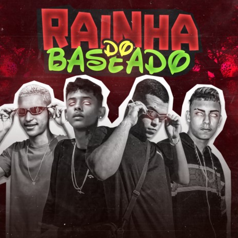 Rainha do Baseado ft. Bruninho Braz, MC VP & MC Vinny | Boomplay Music