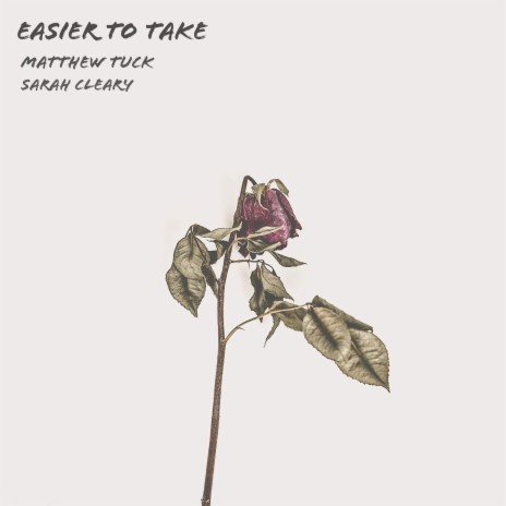 Easier to Take ft. Sarah Cleary
