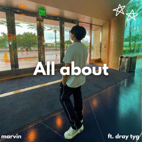 All About ft. dray tyg | Boomplay Music