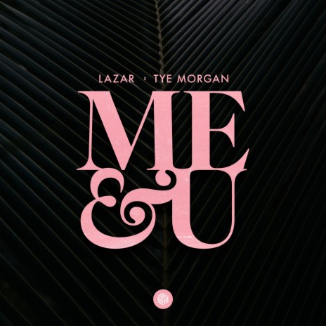 Me & U ft. Tye Morgan | Boomplay Music