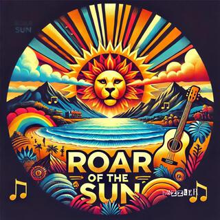 Roar of the Sun