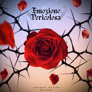 Emozione Pericolosa ft. Noiser lyrics | Boomplay Music