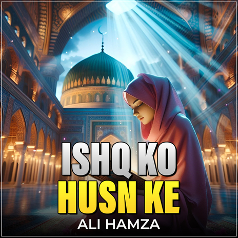 Ishq Ko Husn Ke | Boomplay Music