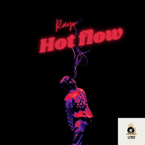 Hot flow | Boomplay Music