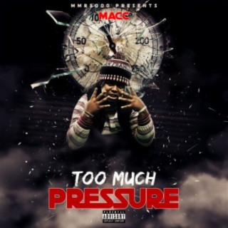 Too Much Pressure