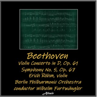 Beethoven: Violin Concerto in D, OP. 61 - Symphony NO. 5, OP. 67