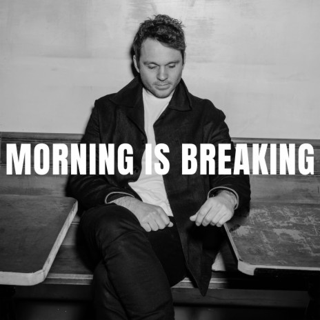 Morning Is Breaking | Boomplay Music