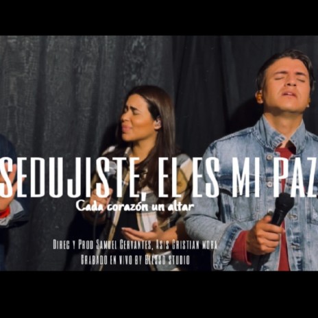 Me Sedujiste, El es mi paz | Boomplay Music