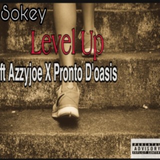 Level Up (feat. Azzyjoe X Pronto D'oasis)