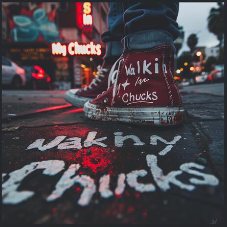 Walkin In My Chucks | Boomplay Music