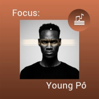 Focus: Young Pô